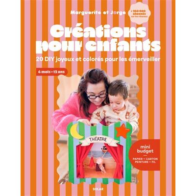 Solar CREATIONS POUR ENFANTS 20 DIY JOYEUX ET COLORES Solar CREATIONS POUR ENFANTS 20 DIY JOYEUX ET COLORES