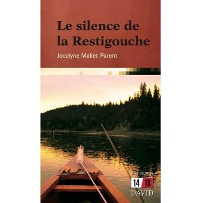 David Le silence de la restigouche David Le silence de la restigouche