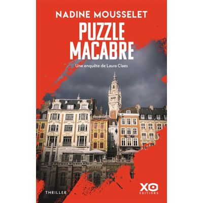 Xo PUZZLE MACABRE (UNE NOUVELLE ENQUETE DE LAURA CLAES) Xo PUZZLE MACABRE (UNE NOUVELLE ENQUETE DE LAURA CLAES)