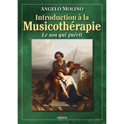 Gremese INTROD.A LA MUSICOTHERAPIE LE SON QUI GUERIT Gremese INTROD.A LA MUSICOTHERAPIE LE SON QUI GUERIT