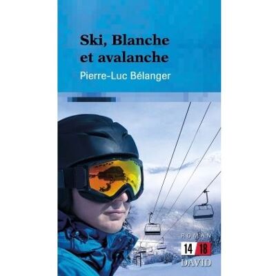 David Ski, blanche et avalanche David Ski, blanche et avalanche