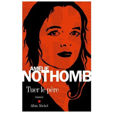 Albin Michel Tuer le pere Albin Michel Tuer le pere