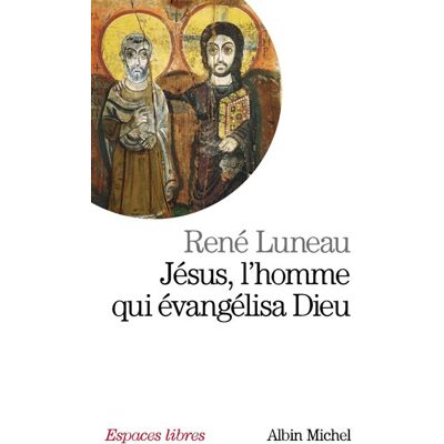 Albin Michel Jésus, l’homme qui évangélisa Dieu Albin Michel Jésus, l’homme qui évangélisa Dieu