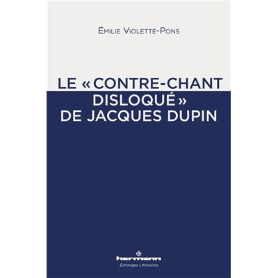 Hermann LE CONTRE-CHANT DISLOQUE DE JACQUES DUPIN Hermann LE CONTRE-CHANT DISLOQUE DE JACQUES DUPIN