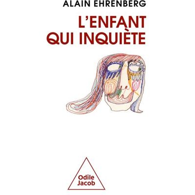Odile Jacob L'ENFANT QUI INQUIETE Odile Jacob L'ENFANT QUI INQUIETE