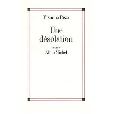 Albin Michel Une désolation Albin Michel Une désolation