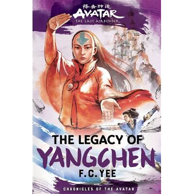 Abrams Avatar: The Last Airbender: The Legacy of Yangchen (Chronicles of the Avatar Book 4) Abrams Avatar: The Last Airbender: The Legacy of Yangchen (Chronicles of the Avatar Book 4)
