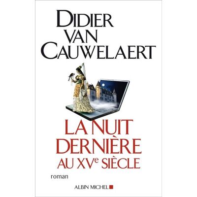 Albin Michel La nuit dernière au XVème siècle Albin Michel La nuit dernière au XVème siècle
