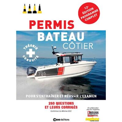 Casa PERMIS BATEAU COTIER AVEC 300 QUESTIONS ET LEURS CORRIGES Casa PERMIS BATEAU COTIER AVEC 300 QUESTIONS ET LEURS CORRIGES