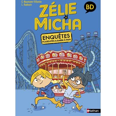 Nathan ZELIE ET MICHA - ENQUETES, POURSUITES ET BARBE A PAPA Nathan ZELIE ET MICHA - ENQUETES, POURSUITES ET BARBE A PAPA