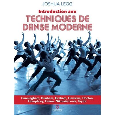 Gremese Introduction aux techniques de danse moderne Gremese Introduction aux techniques de danse moderne