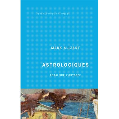 Puf ASTROLOGIQUES ESSAI SUR L'ODYSSEE Puf ASTROLOGIQUES ESSAI SUR L'ODYSSEE