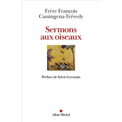 Albin Michel Sermons aux oiseaux Albin Michel Sermons aux oiseaux