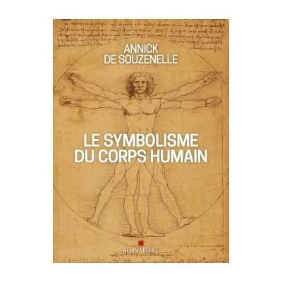 Albin Michel Le symbolisme du corps humain Albin Michel Le symbolisme du corps humain