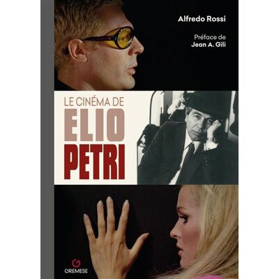 Gremese Le cinéma de Elio Petri Gremese Le cinéma de Elio Petri