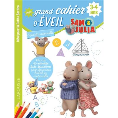 Larousse SAM ET JULIA MON CAHIER D'ACTIVITES 3-4 ANS Larousse SAM ET JULIA MON CAHIER D'ACTIVITES 3-4 ANS