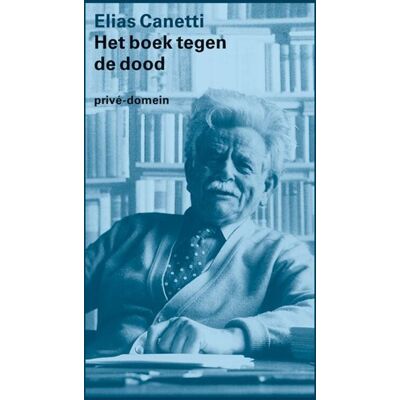 Singel Uitgeverijen Het boek tegen de dood Singel Uitgeverijen Het boek tegen de dood