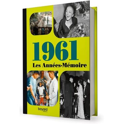 BAYARD LES ANNEES MEMOIRE 1961 BAYARD LES ANNEES MEMOIRE 1961