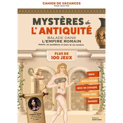 Marie Claire CAHIER DE VACANCES MYSTERES DE L'ANTIQUITE JEUX CASSE TETE Marie Claire CAHIER DE VACANCES MYSTERES DE L'ANTIQUITE JEUX CASSE TETE