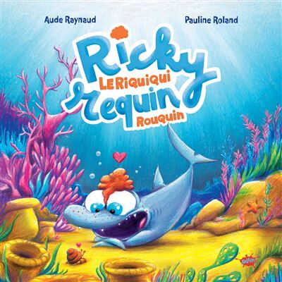 Splash RICKY LE RIQUIQUI REQUIN ROUQUIN Splash RICKY LE RIQUIQUI REQUIN ROUQUIN