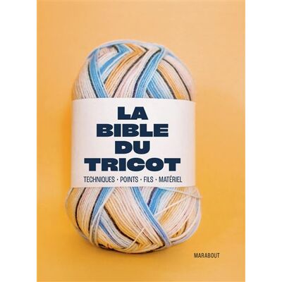 Marabout LA BIBLE DU TRICOT Marabout LA BIBLE DU TRICOT