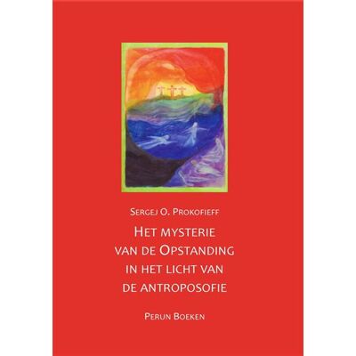 Perun Boeken Het mysterie van de Opstanding in het licht van de antroposofie Perun Boeken Het mysterie van de Opstanding in het licht van de antroposofie