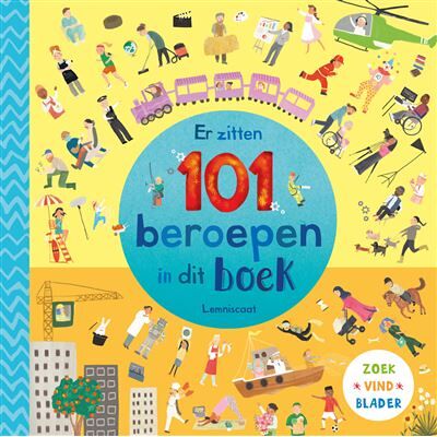 Lemniscaat Er zitten 101 beroepen in dit boek Lemniscaat Er zitten 101 beroepen in dit boek