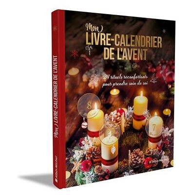 Albin Michel MON LIVRE-CALENDRIER DE L'AVENT 24 RITUELS RECONFORTANTS Albin Michel MON LIVRE-CALENDRIER DE L'AVENT 24 RITUELS RECONFORTANTS