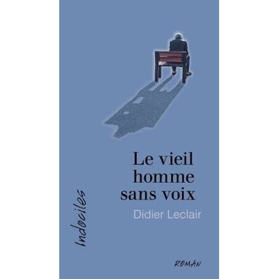 David LE VIEIL HOMME SANS VOIX David LE VIEIL HOMME SANS VOIX