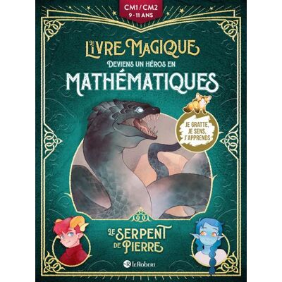 Le Robert LE SERPENT DE PIERRE MATHEMATIQUES CM1-CM2 Le Robert LE SERPENT DE PIERRE MATHEMATIQUES CM1-CM2