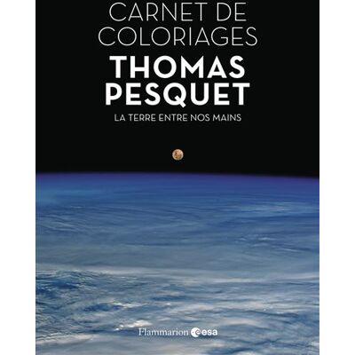 Flammarion THOMAS PESQUET COLORIAGE Flammarion THOMAS PESQUET COLORIAGE