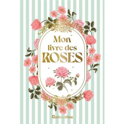 Rustica MON LIVRE DES ROSES Rustica MON LIVRE DES ROSES