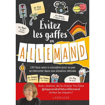 Larousse EVITEZ LES GAFFES EN ALLEMAND Larousse EVITEZ LES GAFFES EN ALLEMAND