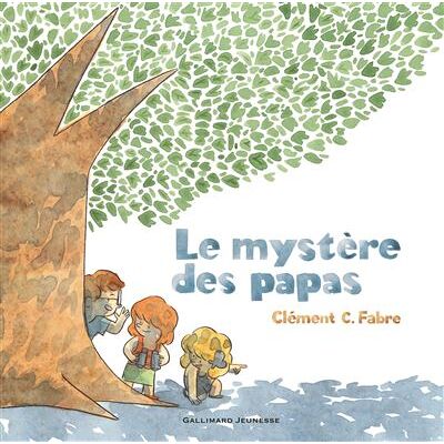 Gallimard jeunesse Le mystère des papas Gallimard jeunesse Le mystère des papas