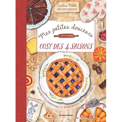 Albin Michel MES PETITES DOUCEURS COSY DES QUATRE SAISONS Albin Michel MES PETITES DOUCEURS COSY DES QUATRE SAISONS
