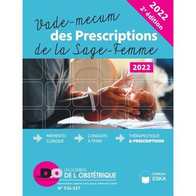 ESKA Vadé-Mécum des Prescriptions de la Sage-Femme-2022-2ème édition ESKA Vadé-Mécum des Prescriptions de la Sage-Femme-2022-2ème édition