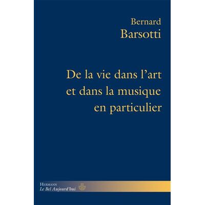 Hermann DE LA VIE DANS L'ART ET DANS LA MUSIQUE EN PARTICULIER Hermann DE LA VIE DANS L'ART ET DANS LA MUSIQUE EN PARTICULIER