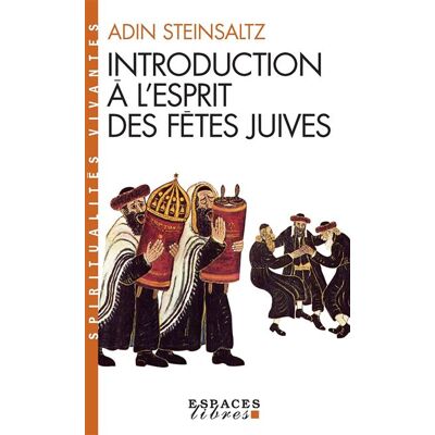 Albin Michel Introduction a l'esprit des fetes juives Albin Michel Introduction a l'esprit des fetes juives