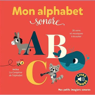 Gallimard jeunesse Mon alphabet sonore Gallimard jeunesse Mon alphabet sonore