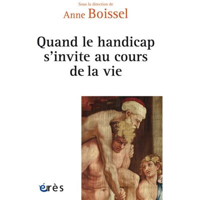 Eres Quand le handicap s'invite au cours de la vie Eres Quand le handicap s'invite au cours de la vie