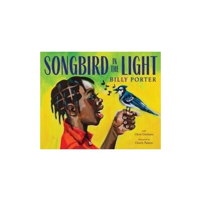 Abrams SONGBIRD IN THE LIGHT HC Abrams SONGBIRD IN THE LIGHT HC