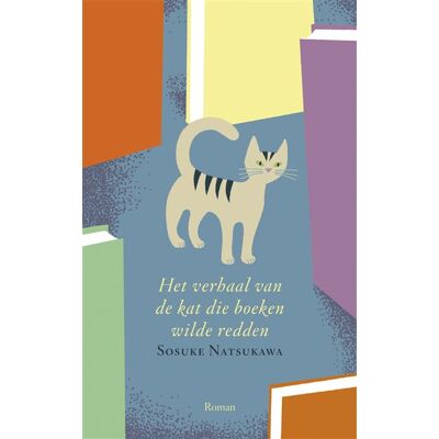 A.W. Bruna Uitgevers Het verhaal van de kat die boeken wilde redden A.W. Bruna Uitgevers Het verhaal van de kat die boeken wilde redden
