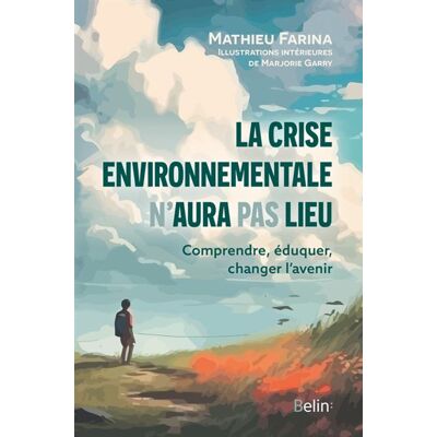 Belin LA CRISE ENVIRONNEMENTALE N'AURA PAS LIEU Belin LA CRISE ENVIRONNEMENTALE N'AURA PAS LIEU