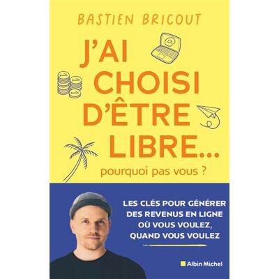 Albin Michel GAGNE TA LIBERTE TOUTES LES CLES POUR GENERER DES REVENUS Albin Michel GAGNE TA LIBERTE TOUTES LES CLES POUR GENERER DES REVENUS
