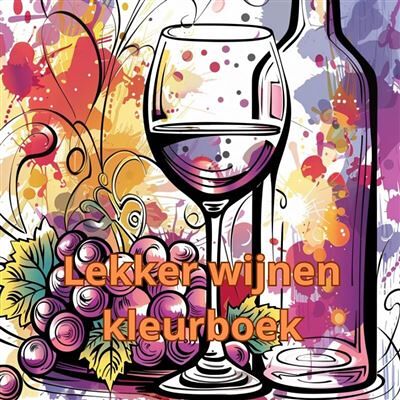 Mijnbestseller Lekker wijnen kleurboek Mijnbestseller Lekker wijnen kleurboek