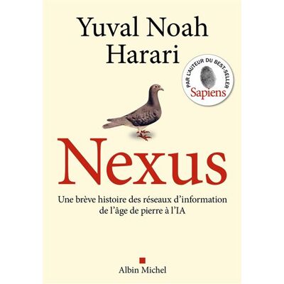 Albin Michel NEXUS UNE BREVE HISTOIRE DES RESEAUX D'INFORMATION DE L'AGE Albin Michel NEXUS UNE BREVE HISTOIRE DES RESEAUX D'INFORMATION DE L'AGE