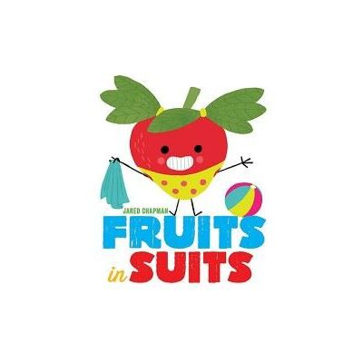 Abrams Fruits in Suits Abrams Fruits in Suits