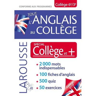 Larousse REUSSIR L'ANGLAIS AU COLLEGE 6E-3E Larousse REUSSIR L'ANGLAIS AU COLLEGE 6E-3E