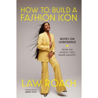 Abrams How to Build a Fashion Icon Abrams How to Build a Fashion Icon
