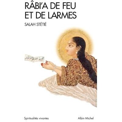Albin Michel Râbi’a de feu et de larmes Albin Michel Râbi’a de feu et de larmes